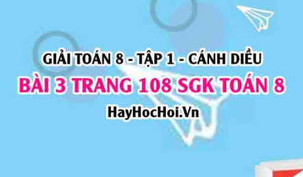 Giải bài 3 trang 108 Toán 8 Tập 1 SGK Cánh Diều